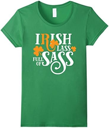 Womens Funny St Patricks Day Shirt For Women Irish Lass Full Sass