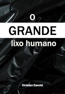 Livro O grande lixo humano