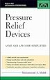 Pressure Relief Devices: ASME and API Code Simplified (McGraw-Hill Mechanical Engineering)