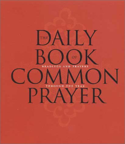 The Daily Book of Common Prayer: Readings and Prayers Through the Year by Church of England