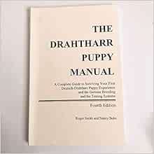 The Drahthaar Puppy Manual: A Complete Guide to Surviving Your First