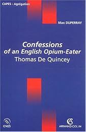 " Confessions of an English opium-eater", Thomas De Quincey