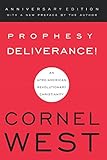 Prophesy Deliverance! by Cornel West