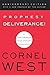 Prophesy Deliverance! by Cornel West