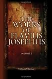 Paperback The Works of Flavius Josephus: Volume 1 Book