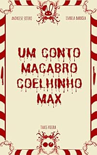 Livro Um conto macabro: : Coelhinho Max