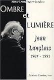 Image de Jean Langlais, 1907-1991: Ombre et lumière (French Edition)
