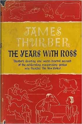 The Years With Ross First Edition By Thurber James 1911 Hardcover Amazon Com Books