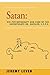 Satan: His Psychotherapy and Cure by the Unfortunate Dr. Kassler, J.S.P.S. by Jeremy Leven