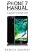 iPhone 7 Manual: A complete user guide