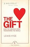The Gift: How the Creative Spirit Transforms the World