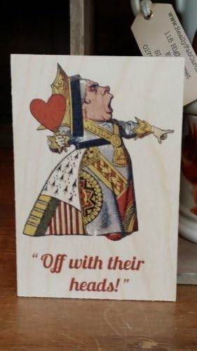 ALICE IN WONDERLAND QUOTE ON WOODEN POSTCARD / SIGN - QUEEN OF HEARTS: 'OFF WITH THEIR HEADS' - NEW