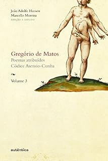 Livro Gregório de Matos - Volume 3: Poemas atribuídos. Códice Asensio-Cunha
