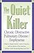 The Quiet Killer: Emphysema/Chronic Obstructive Pulmonary Disease by
