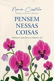 Livro Pensem nessas coisas: meditações inspiradas em Filipenses 4.8