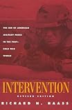 Intervention: The Use of American Military Force in the Post-Cold War World