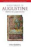 A Companion to Augustine by Mark Vessey