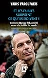 Et les faibles subissent ce qu'ils doivent ? : Comment l'Europe de l'austérité menace la stabilit by 