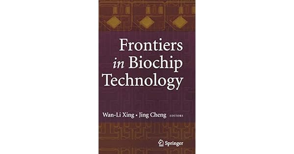 Frontiers In Biochip Technology By Wan Li Xing Jing Cheng - 