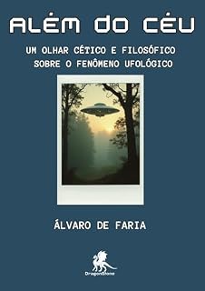 Livro Além do Céu: Um Olhar Cético e Filosófico sobre o Fenômeno Ufológico