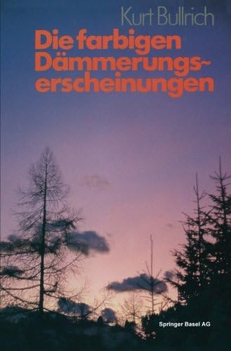Die farbigen Dämmerungserscheinungen (German Edition)