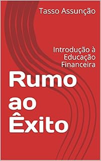 Livro Rumo ao Êxito: Introdução à Educação Financeira