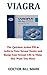 Viagra: The Quickest Action Pill to Achieve Your Sexual Desire and Ramp Your Sexual Life to Make Her Want You More