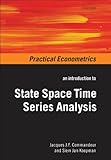 An Introduction to State Space Time Series Analysis (PRACTICAL ECONOMETRICS SERIES)