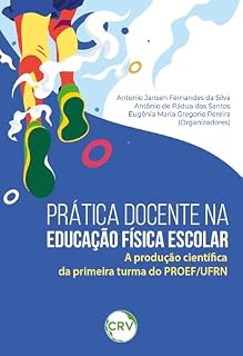 Livro Prática docente na educação física escolar: A produção científica da primeira turma do PROEF/UFRN