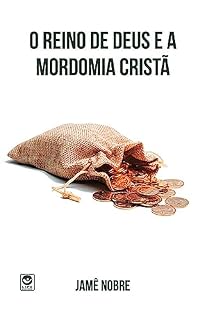Livro O REINO DE DEUS E A MORDOMIA CRISTÃ