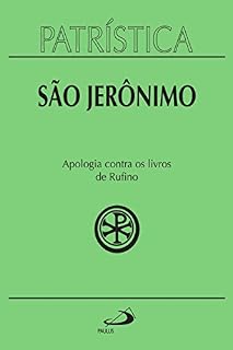 Livro Patrística - Apologia contra os livros de Rufino - Vol. 31