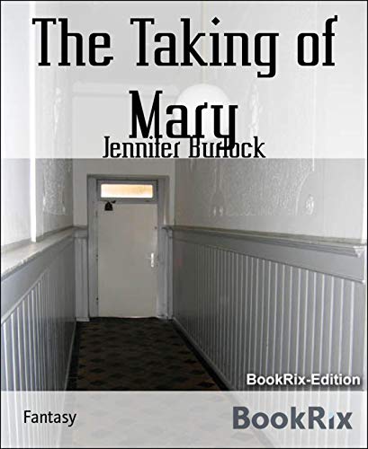 The Taking of Mary