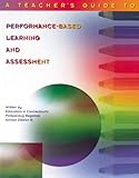 Teacher's Guide to Performance-Based Learning and Assessment