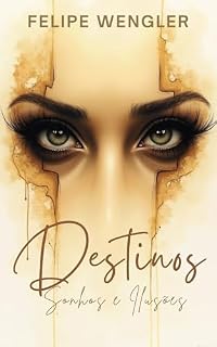 Livro Destinos: sonhos e ilusões