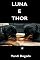 Livro Luna e Thor: Conto Extraído do Livro Quim Nunca Esteve Lá
