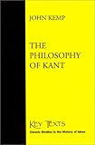 The Philosophy of Kant, Kemp, John, 1890318728