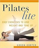 Pilates Lite: Easy Excercises to Lose Weight and Tone Up by 