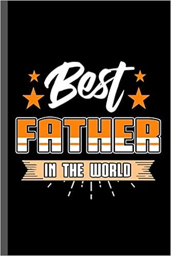 your the best dad in the world