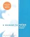 A Moment to Relax: Stress Relief in Minutes by 
