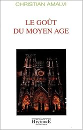 Le  goût du Moyen âge