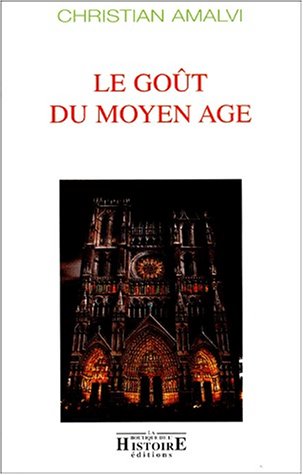Le  goût du Moyen âge
