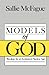 Models of God: Theology for an Ecological, Nuclear Age