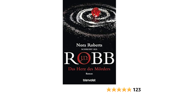 Das Herz Des Morders Roman Robb J D 9783442367153 Amazon Com Books