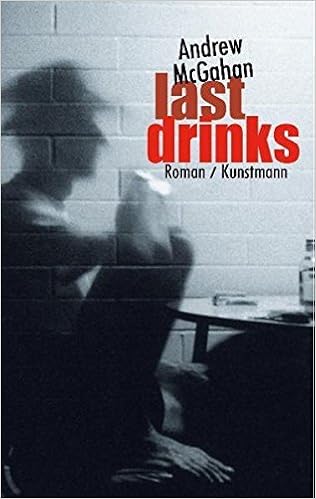 Last Drinks By Andrew Mcgahan 2008 03 06 Amazon Com Books