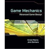 [(Game Mechanics: Advanced Game Design )] [Author: Ernest Adams] [Jun-2012]