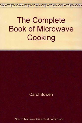 The Complete Book of Microwave Cooking