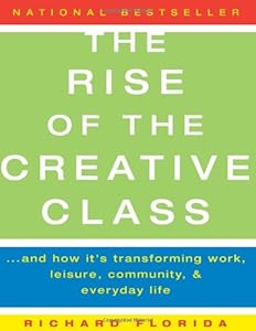 The Rise Of The Creative Class And How Book By Richard