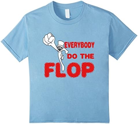 unisex-child EVERYBODY Do the FLOP t-shirt Funny  EVERYBODY 8 Baby Blue
