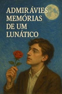 Livro Admiráveis Memórias De Um Lunático