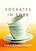 Socrates in Love: Philosophy for a Passionate Heart